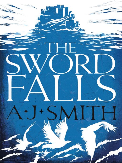 Title details for The Sword Falls by A.J. Smith - Available